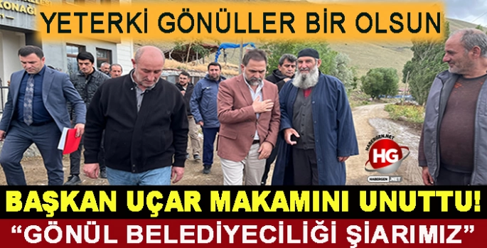 BAŞKAN UÇAR MAKAMINI UNUTTU!