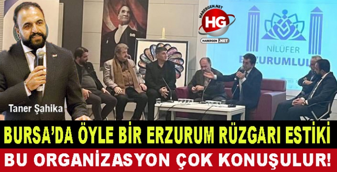 BURSA'DA ÖYLE BİR ERZURUM RÜZGARI ESTİKİ