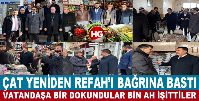 ÇAT İLÇESİ YENİDEN REFAH'I BAĞRINA BASTI