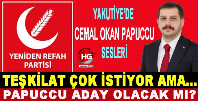 CEMAL OKAN PAPUCCU ADAY OLACAK MI?