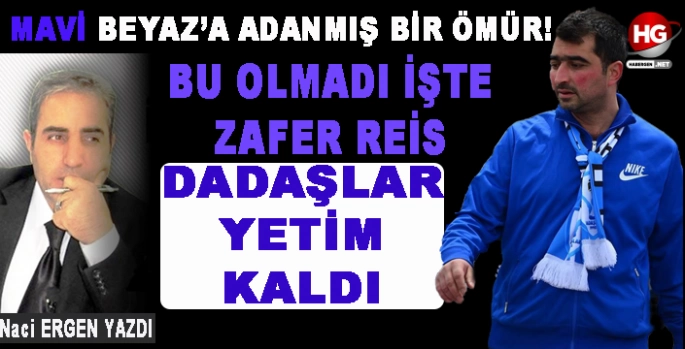 DADAŞLAR YETİM KALDI
