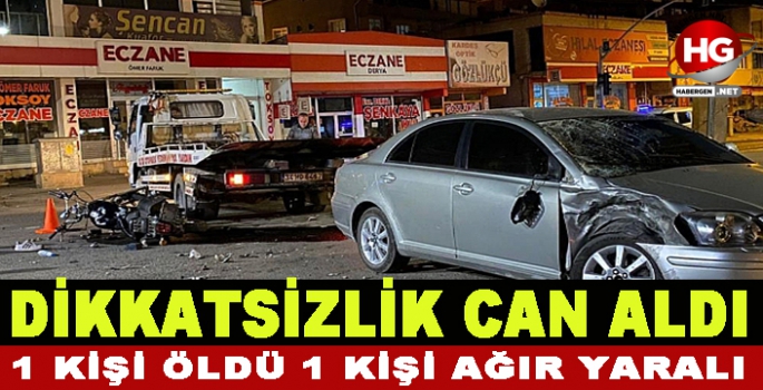 DİKKATSİZLİK CAN ALDI