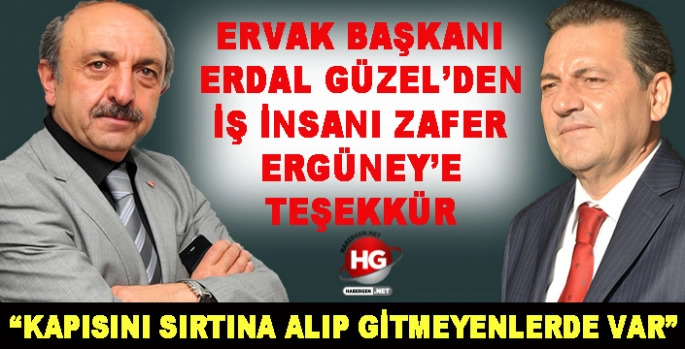 ERDAL GÜZEL'DEN ZAFER ERGÜNEY'E TEŞEKKÜR