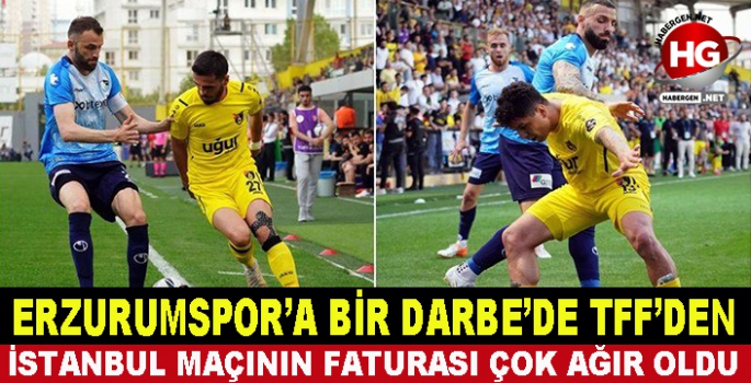 ERZURUMSPOR'A  BİR DARBE'DE TFF'DEN