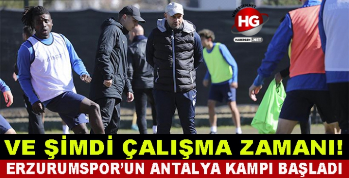 ERZURUMSPOR ANTALYA''DA TOPLANDI