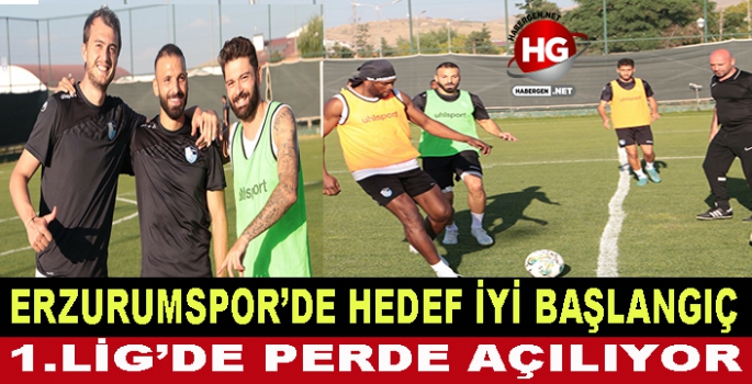 ERZURUMSPOR'DA HEDEF LİGE İYİ BAŞLANGIÇ 