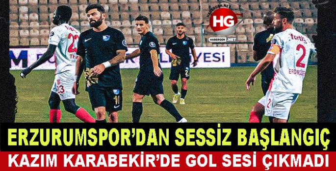 ERZURUMSPOR SESSİZ BAŞLADI