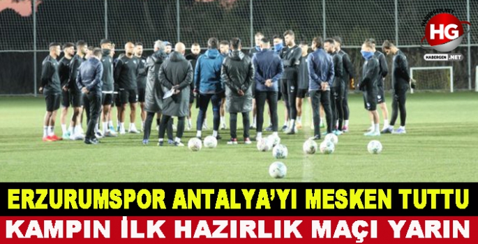 ERZURUMSPOR'UN İLK HAZIRLIK MAÇI YARIN