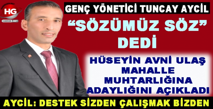 GENÇ YÖNETİCİ MUHTAR ADAYI OLDU