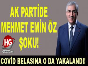 AK PARTİ'DE MEHMET EMİN ÖZ ŞOKU!