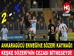 ANKARAGÜCÜ EKMEĞİNE SÖZERİ KAYMAĞI!