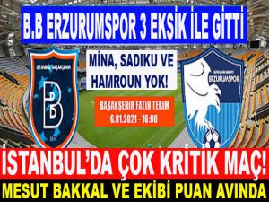 B.B.ERZURUMSPOR 3 EKSİK İLE GİTTİ!