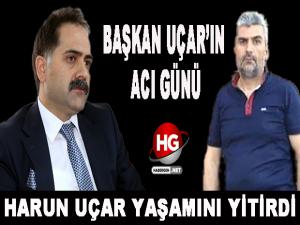 BAŞKAN MAHMUT UÇAR'IN ACI GÜNÜ