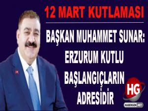 BAŞKAN SUNAR'DAN 12 MART KUTLAMASI