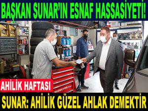 BAŞKAN SUNAR'IN ESNAF HASSASİYETİ!