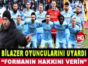 BİLAZER OYUNCULARINI UYARDI