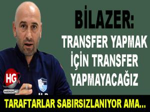 <font color=blue></font> BİLAZER SABIR İSTEDİ!