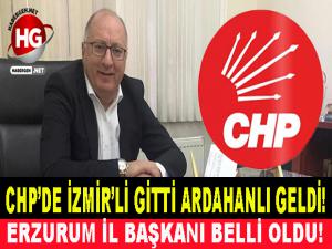 CHP'DE İZMİR'Lİ GİTTİ ARDAHAN'LI GELDİ! 