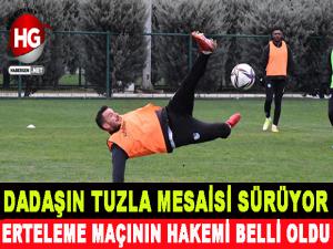 DADAŞ TUZLA MESAİSİNİ SÜRDÜRÜYOR