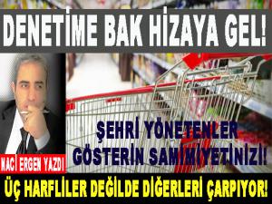 DENETİME BAK HİZAYA GEL!