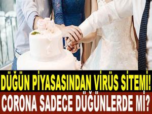 DÜĞÜN PİYASASINDAN VİRÜS SİTEMİ!