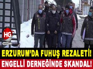 ENGELLİ DERNEĞİNDE FUHUŞ REZALETİ!