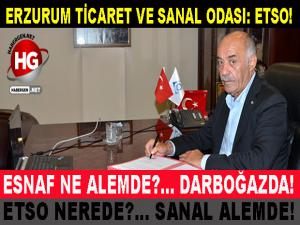 ERZURUM TİCARET VE SANAL ODASI : ETSO!