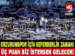 ERZURUMSPOR İÇİN SEFERBERLİK ZAMANI