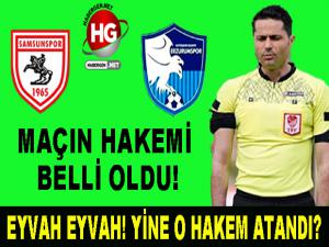 EYVAH EYVAH YİNE O HAKEM ATANDI!