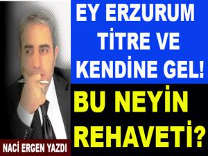 EYY ERZURUM TİTRE KENDİNE GEL!