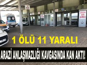 HORASANDA ARAZİ KAVGASI 1 ÖLÜ 11 YARALI 