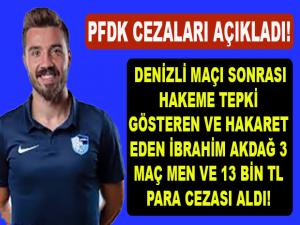 İBRAHİM AKDAĞ'A 3 MAÇ CEZA!