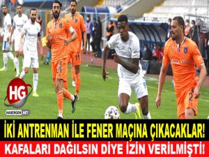 İKİ ANTRENMAN İLE FENERBAHÇE MAÇINA ÇIKACAKLAR!