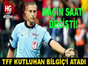 MAÇIN SAATİ DEĞİŞTİ!