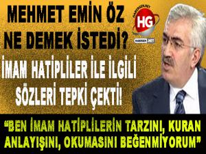 MEHMET EMİN ÖZ NE DEMEK İSTEDİ?