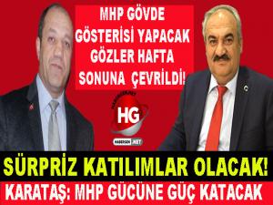 MHP GÖVDE GÖSTERİSİ YAPACAK!