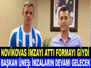 NOVİKOVAS İMZAYI ATTI FORMAYI GİYDİ