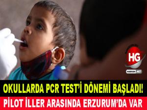 OKULLARDA PCR TEST'İ DÖNEMİ BAŞLADI!