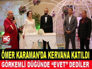 ÖMER KARAMAN'DA KERVANA KATILDI