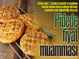 PİDE'DE FİYAT MUAMMASI