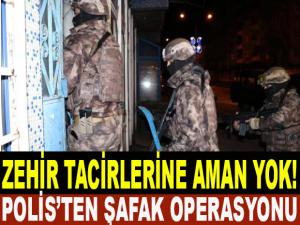 POLİSTEN ŞAFAK OPERASYONU