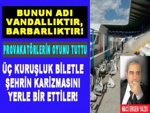 PROVAKATÖRLERİN OYUNU TUTTU!