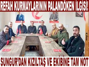 REFAH KURMAYLARININ PALANDÖKEN İLGİSİ!