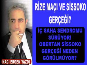 RİZESPQR MAÇI VE SİSSOKO GERÇEĞİ!