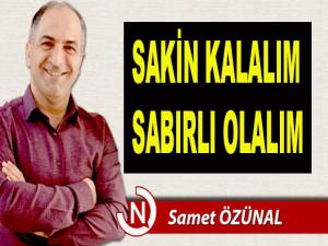 SAKİN KALALIM, SABIRLI OLALIM!