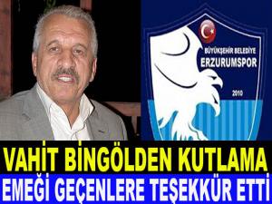 VAHİT BİNGÖL'DEN KUTLAMA