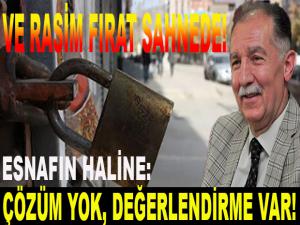 VE RASİM FIRAT SAHNEDE!