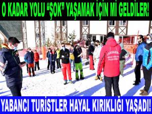 YABANCI TURİSTLER HAYAL KIRIKLIĞI YAŞADI!