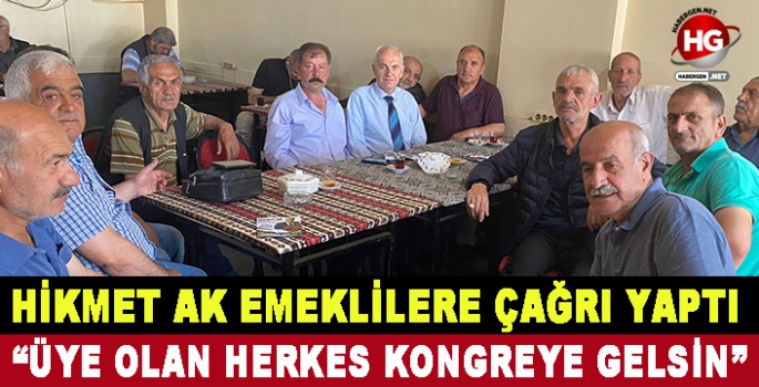 HİKMET AK ÇAĞRI YAPTI