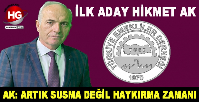 İLK ADAY HİKMET AK